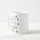 Lass uns zum Arbeitshund gehen Kaffeetasse (Vorderseite Links)