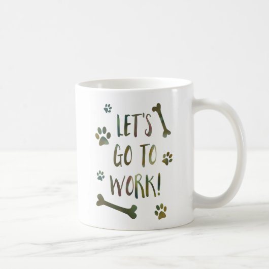 Lass uns zum Arbeitshund gehen Kaffeetasse (Rechts)