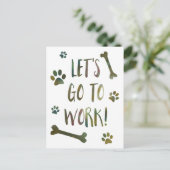 Lass uns zum Arbeitshund gehen Postkarte (Stehend Vorderseite)