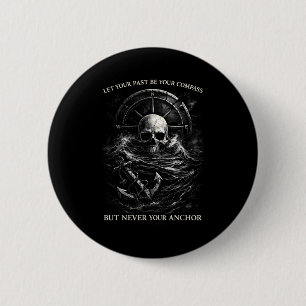 Lass Vergangenheit Kompass Totenkopf Anker Motivat Button