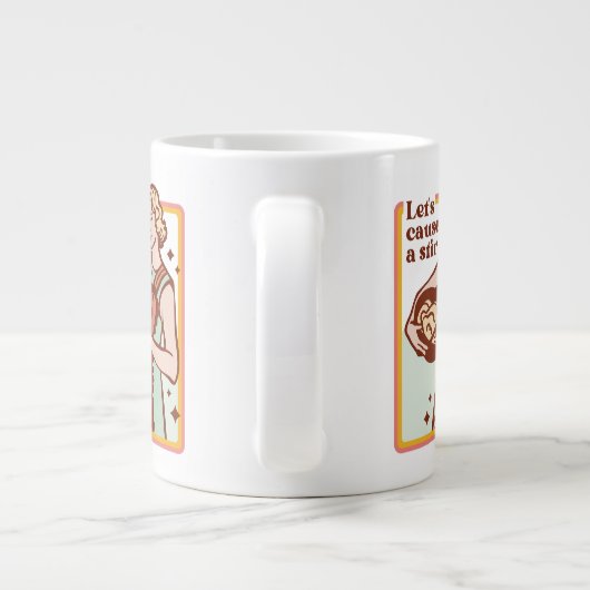 LASS VERURSACHT EINE STIR-FUNNIERENDE SLOGAN-TASSE Jumbo-Tasse (Rückseite)