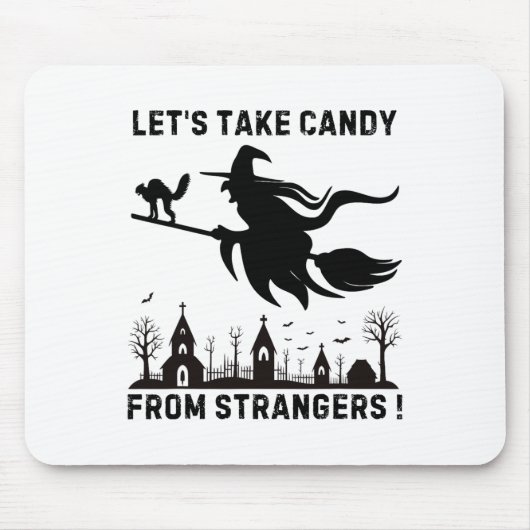 Lass von Fremden Candy Mousepad (Vorne)