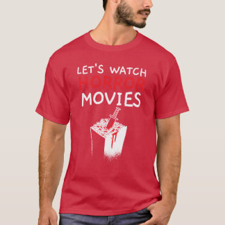 Lass Watch Horror Movies Kinofilm Movie Lover g T-Shirt