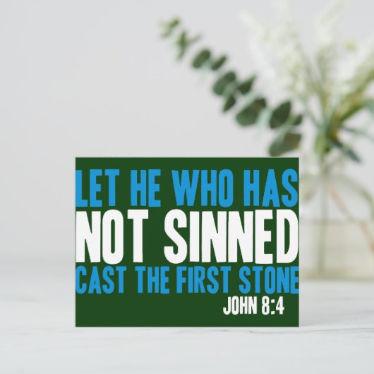 Lass, wer nicht gesehen hat, den ersten Stein gego Postkarte (Stehend Vorderseite)