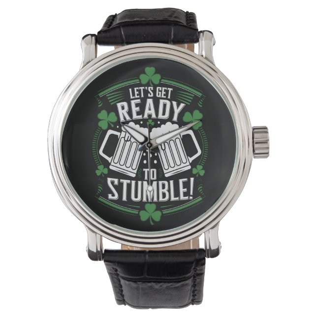 Lasse bereit, den Funny St Patrick's Day zu stoppe Armbanduhr (Vorderseite)