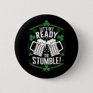 Lasse bereit, den Funny St Patrick's Day zu stoppe Button
