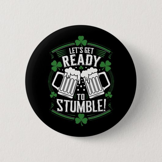 Lasse bereit, den Funny St Patrick's Day zu stoppe Button (Vorderseite)