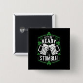 Lasse bereit, den Funny St Patrick's Day zu stoppe Button (Vorne & Hinten)