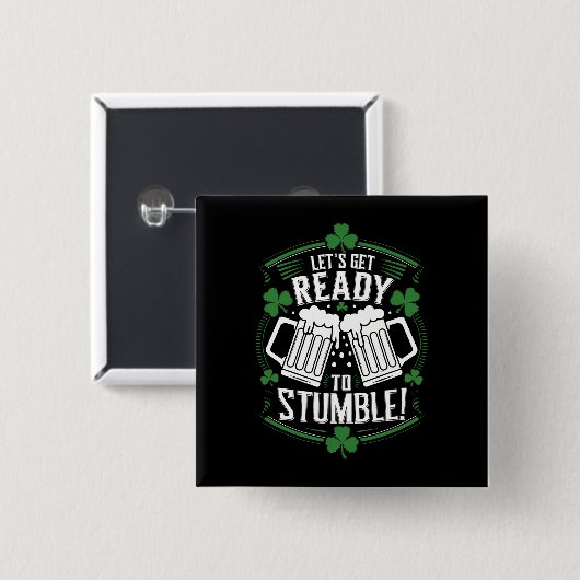 Lasse bereit, den Funny St Patrick's Day zu stoppe Button (Vorne & Hinten)