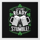 Lasse bereit, den Funny St Patrick's Day zu stoppe Fensteraufkleber (Blatt)