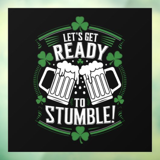 Lasse bereit, den Funny St Patrick's Day zu stoppe Fensteraufkleber (Blatt 3)
