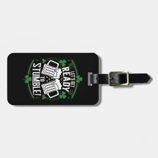 Lasse bereit, den Funny St Patrick's Day zu stoppe Gepäckanhänger (Vorderseite horizontal)