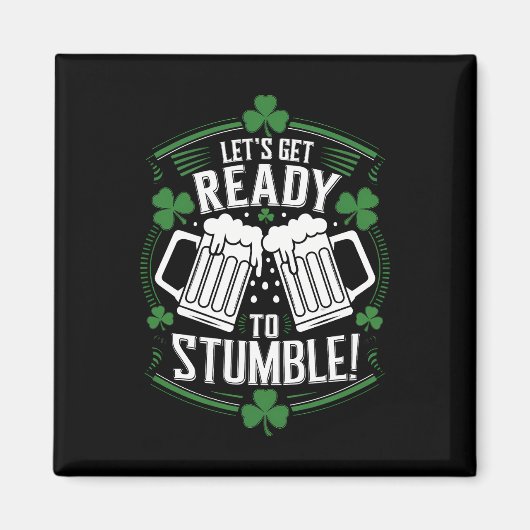 Lasse bereit, den Funny St Patrick's Day zu stoppe Magnet (Vorne)