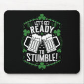Lasse bereit, den Funny St Patrick's Day zu stoppe Mousepad (Vorne)