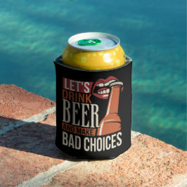 Lasse Bier trinken und sich wohlfühlen Dosenkühler