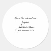 lasse das Abenteuer beginnt Brautparty hinzufügen Runder Aufkleber (Vorderseite)