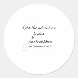 lasse das Abenteuer beginnt Brautparty hinzufügen  Runder Aufkleber