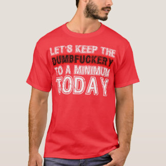 Lasse, die Dumbere auf einen Mindestwert Behalten, T-Shirt