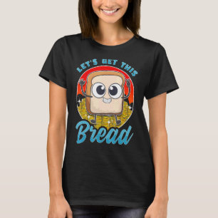 Lasse dieses Brot Slice Breads Sourdough Breadma T-Shirt