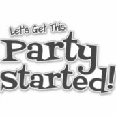 Lasse, dieses Party zu starten Aufkleber (Vorderseite)