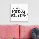 Lasse, dieses Party zu starten Leinwanddruck (Insitu (Wohnzimmer))