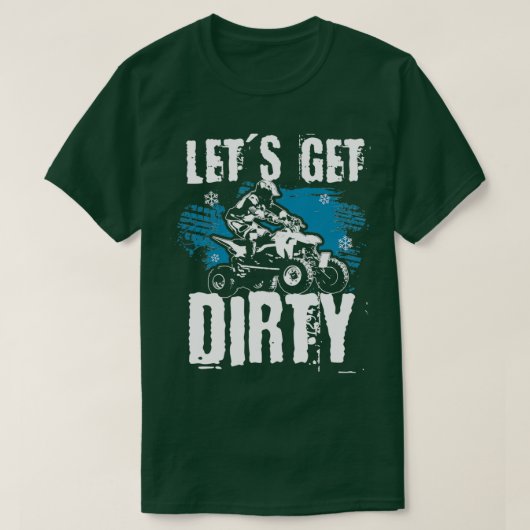 lasse dreckigen Quad ATV Quad Treiber  T-Shirt (Design vorne)