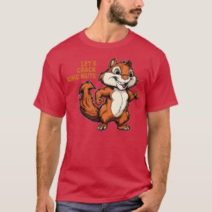Lasse einige Nuts knacken T-Shirt