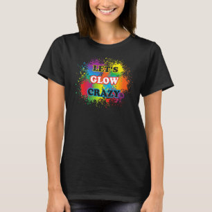 Lasse Glow Crazy Glow Party Paint Spritzer Geburts T-Shirt