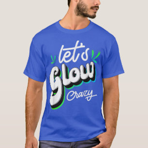 Lasse Glow Crazy Night Party T-Shirt