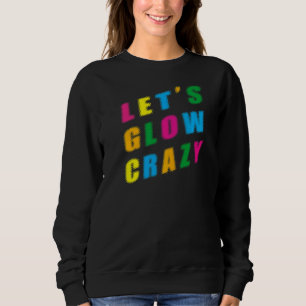 Lasse Glow Crazy Party Retro 80er 90s Rave Color Sweatshirt