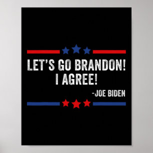 Lasse Go Brandon! Ich stimme zu! Funny Joe Biden Poster