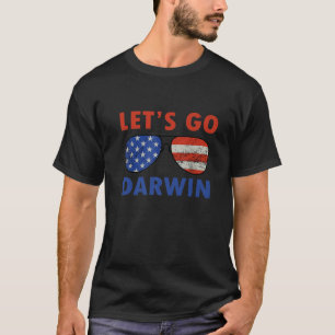 Lasse Go Darwin Funny Sarcastic Women Männer Lass' T-Shirt