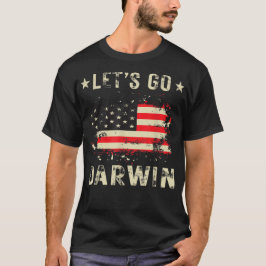 Lasse Go Darwin Funny Sarcastic Women Männer Lass' T-Shirt