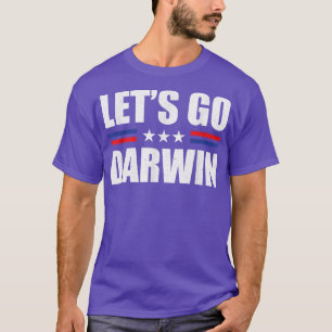 Lasse Go Darwin Lustigen Sprüche Trending Memes La T-Shirt