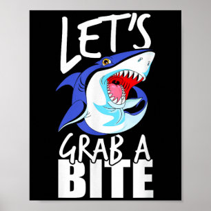Lasse Grab A Bite Shark Graphic Spaß Sarcastic Qu Poster