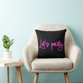 Lasse Party Hot Pink Neon Skript minimalistisch sc Kissen