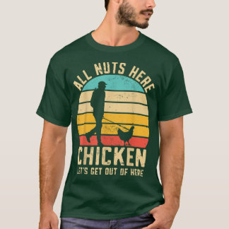 Lasse raus hier Funny Hühner Bauer Farm T-Shirt