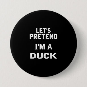 Lasse so tun, als wäre ich ein Duck Funny Hallowee Button