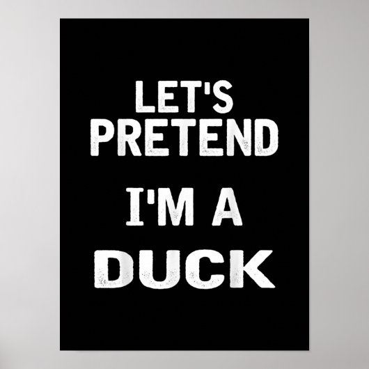 Lasse so tun, als wäre ich ein Duck Funny Hallowee Poster (Vorne)