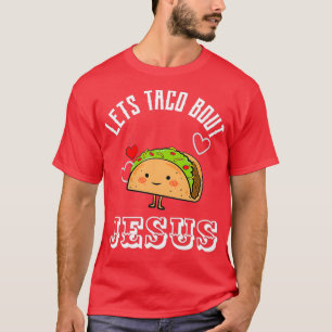 Lasse Taco Bout Jesus Essential T-Shirt