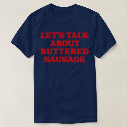 Lasse über Buttered Sausage reden T-Shirt (Design vorne)