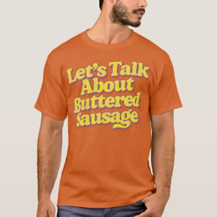 Lasse über geprügelte Wurst sprechen 2 T-Shirt