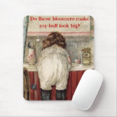 Lassen diese Bloomere meinen Hintern groß aussehen Mousepad (Mit Mouse)