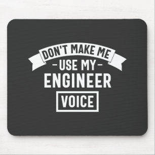 lassen mich meine Ingenieurstimme nicht benutzen Mousepad