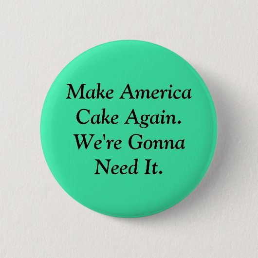 Lassen Sie Amerika wieder zusammenbacken Button (Vorderseite)