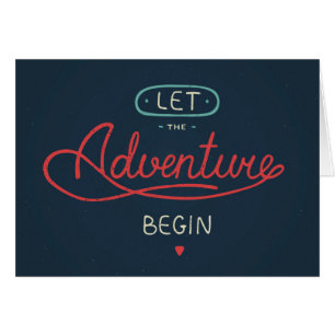 Lassen Sie das Abenteuer anfangen