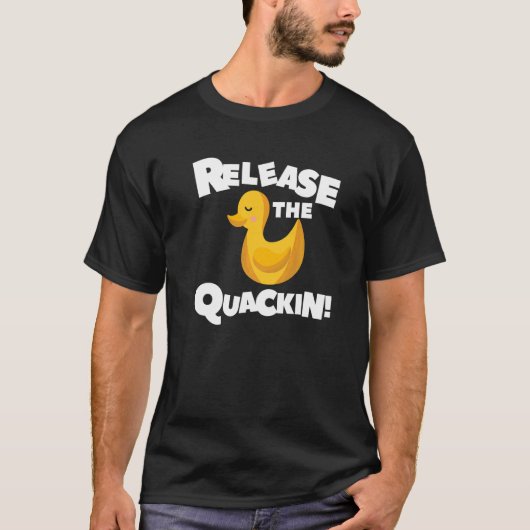 Lassen Sie das Quackin für eine Dusche 1 los. T-Shirt (Vorderseite)