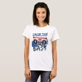 Lassen Sie den Baß fallen T-Shirt (Vorne ganz)