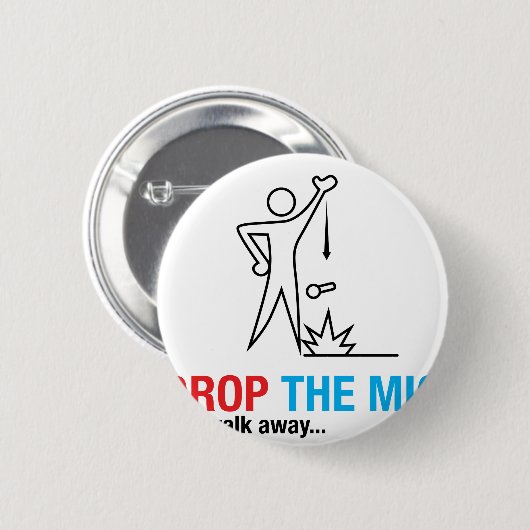 Lassen Sie den Mic fallen und gehen Sie weg Button (Vorne & Hinten)