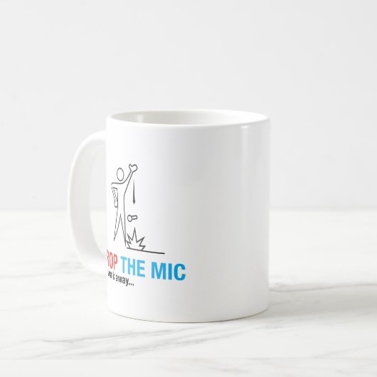 Lassen Sie den Mic fallen und gehen Sie weg Kaffeetasse (Vorderseite Links)